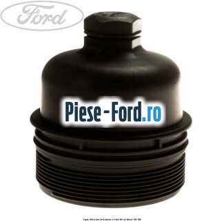 Capac filtru ulei Ford Fusion 1.6 TDCi 90 cp